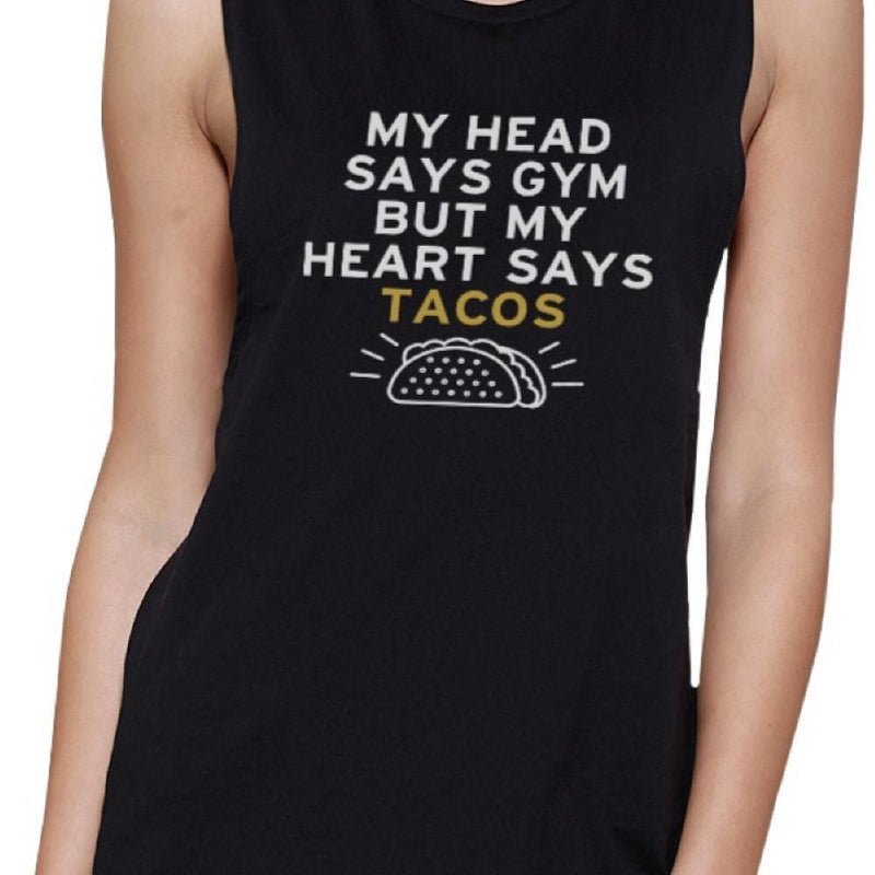 My Heart Says Tacos Muscle Tee Work Out Sleeveless Shirt Gym Shirt - Sorta Stuff